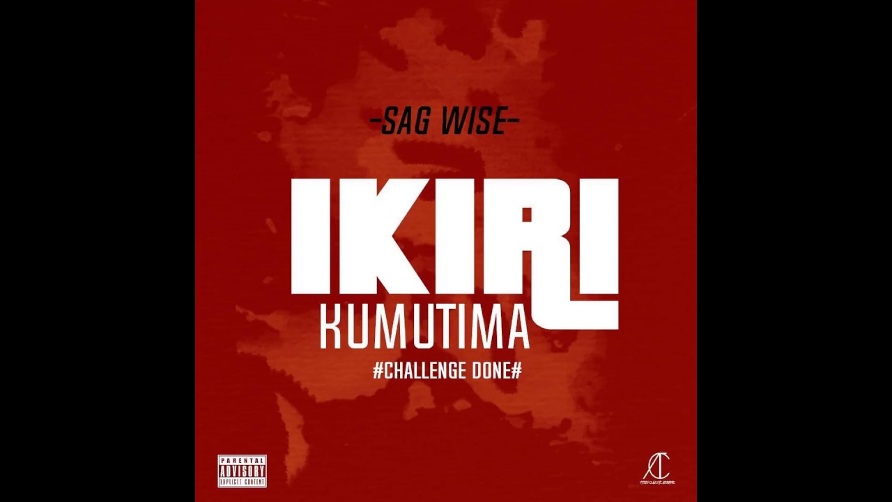 Sag Wise - Ikiri Ku Mutima (Big Zo&eacute;'s Challenge)