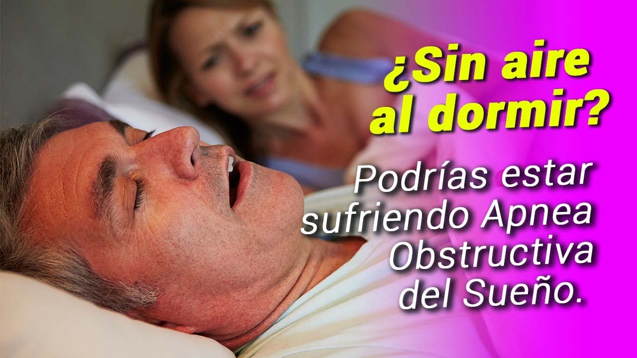 ¿Te quedas sin aire al dormir?
