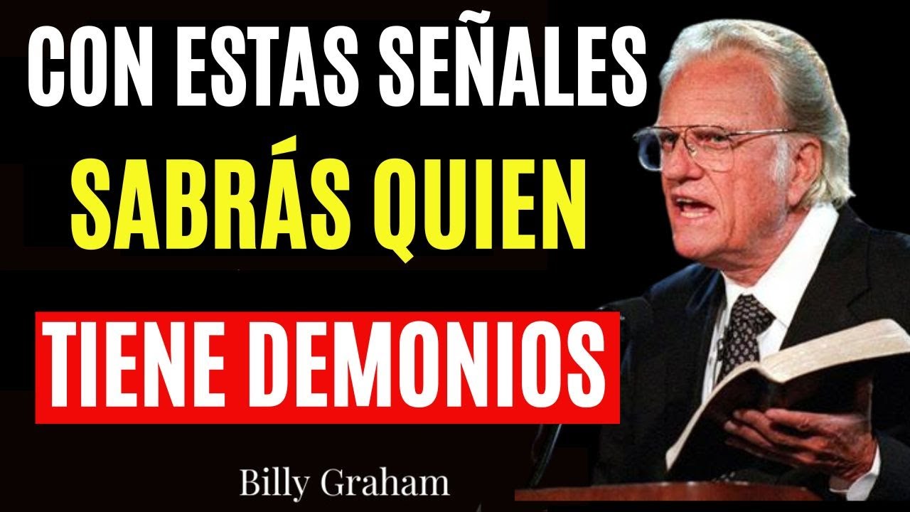 Las 5 Señales de Que una Persona tiene Demonios - Billy Graham