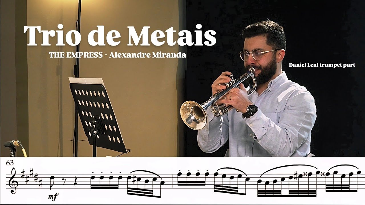 THE EMPRESS III by  Alexandre Miranda - Daniel Leal trumpet part.