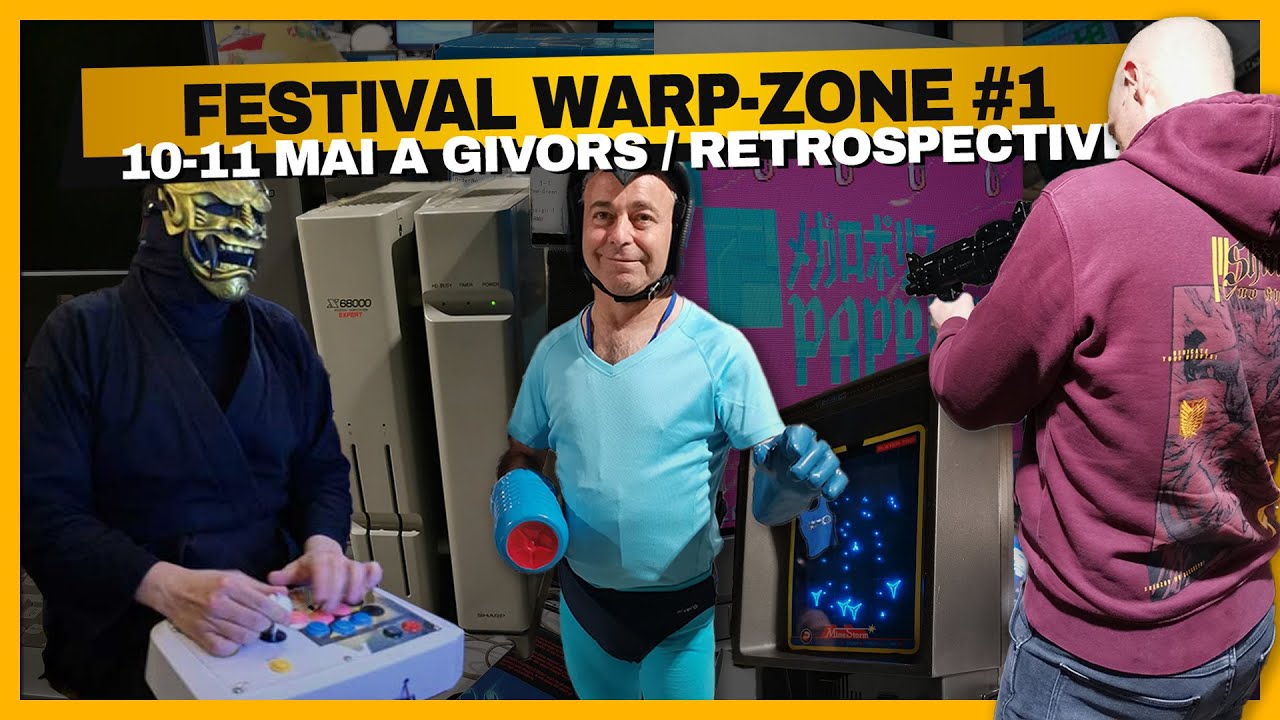 Warp Zone 2025 🔥 Festival Retrogaming & Culture Geek 2025 [10-11 Mai]