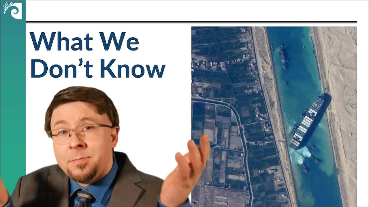 EVER GIVEN:  What We Don't Know