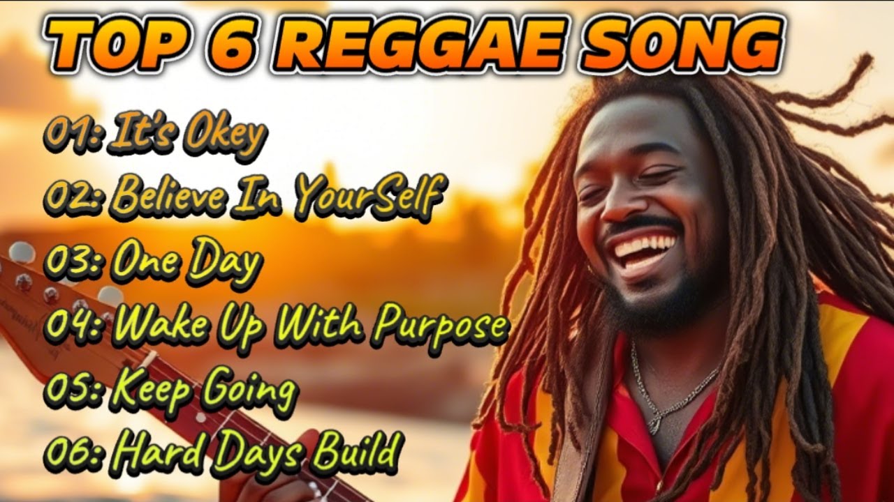 Reggae Songs 2025 - Top 6 Reggae Songs (With Lyrics Video) Rise & Stay Strong