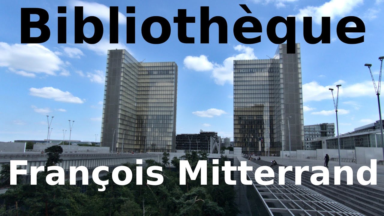 La Bibliothèque François Mitterrand