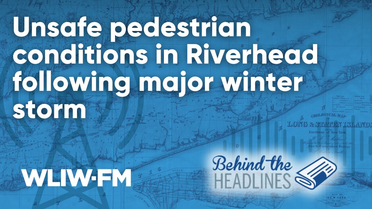 Impact of major storm, Hampton Bays movie theater closing, and more | Behind The Headlines | WLIW-FM