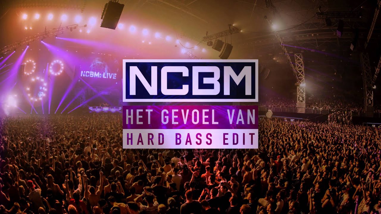NCBM - Het Gevoel Van (Hard Bass Edit)