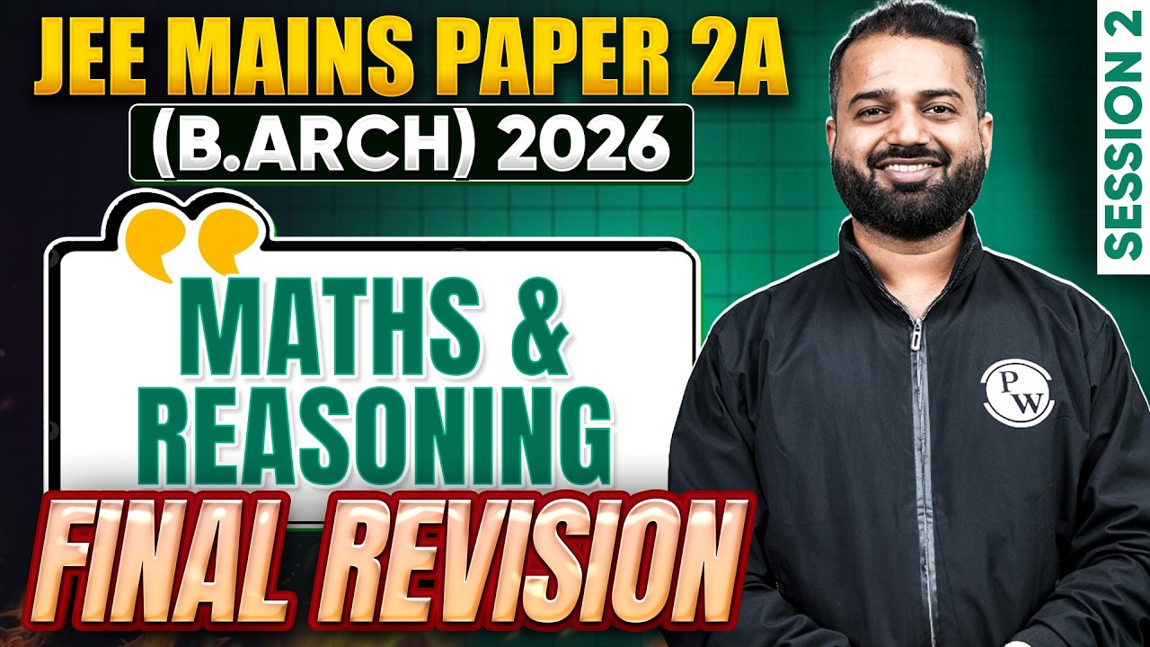 JEE Mains Paper 2A (B.Arch) 2026 | Session 2 | Maths & Reasoning | Final Revision