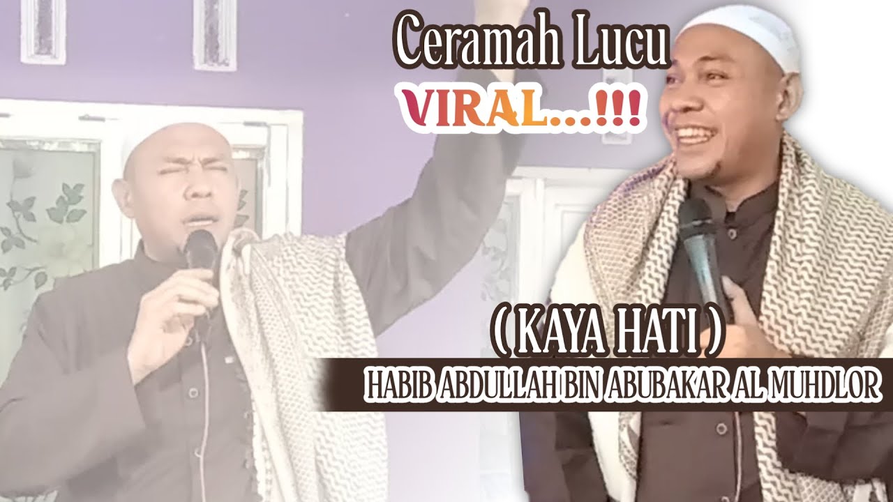 Ceramah Lucu HABIB ABDULLAH BIN ABUBAKAR AL MUHDLOR (Kaya Hati) - Probolinggo