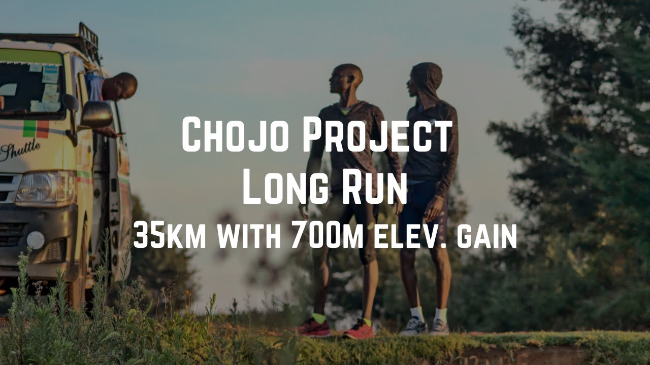 Chojo Project - 35km Long Run