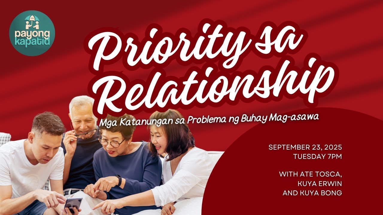 Priority Sa Relationship | Payong Kapatid | Kuya Bong Saquing, Ate Tosca Puno at Kuya Erwin Elevazo