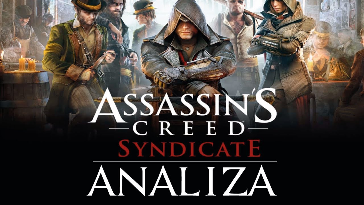 Assassin's Creed SYNDICATE analiza | Nadeszła era pary, która poszła w gwizdek
