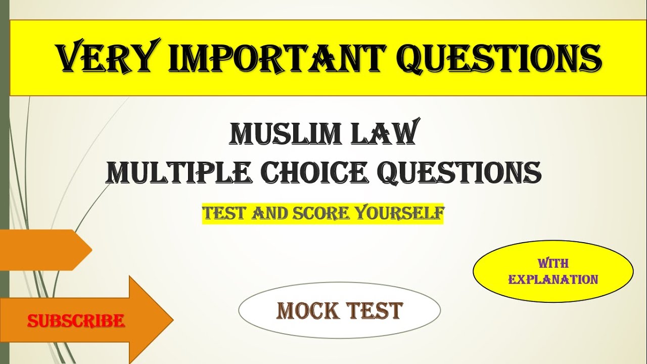 Muslim Law Very Important MCQs | Mock Test | Test and score Yourself | With Explanation. #Muslim_law