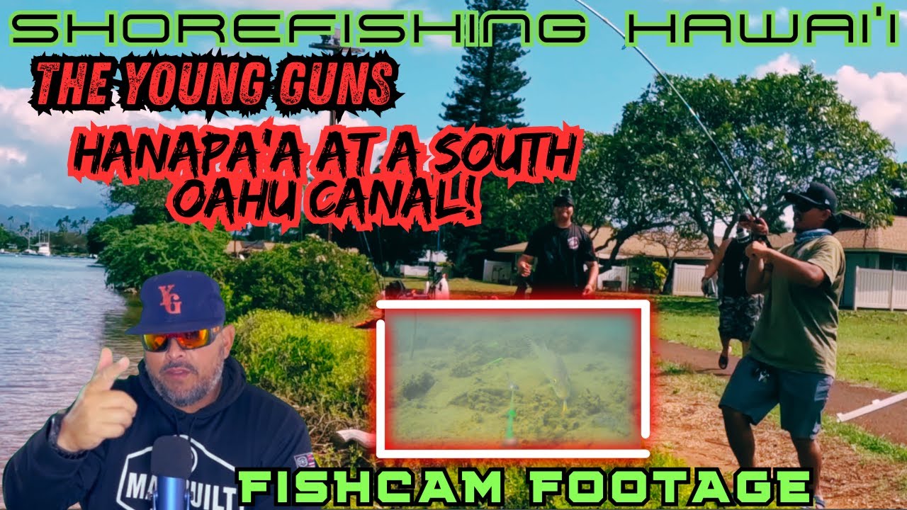SHOREFISHING HAWAI'I: THE YOUNG GUNS-HANAPA'A AT A SOUTH OAHU CANAL!