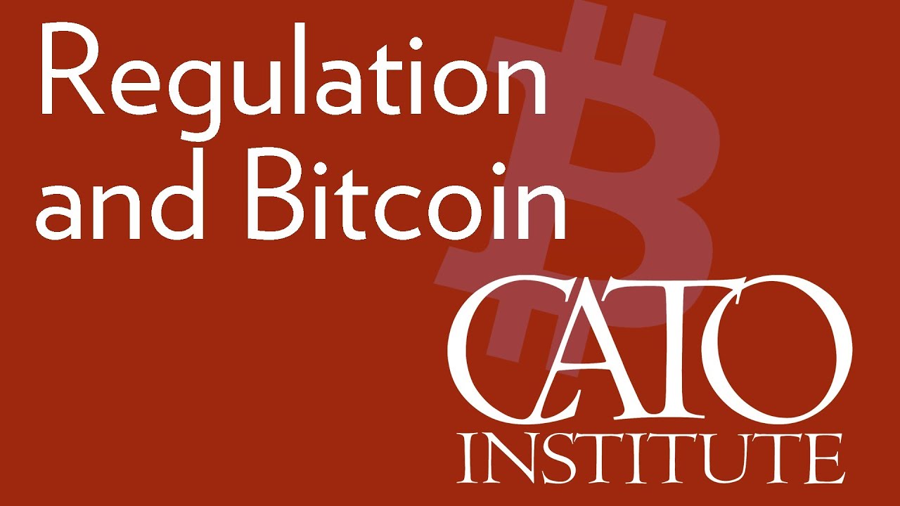 Regulation and Bitcoin (Jerry Brito)