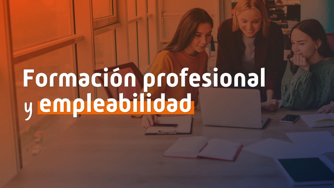 Formaci&oacute;n Profesional para el Empleo 👨&zwj;🎓 FP y Empleabilidad ✔️