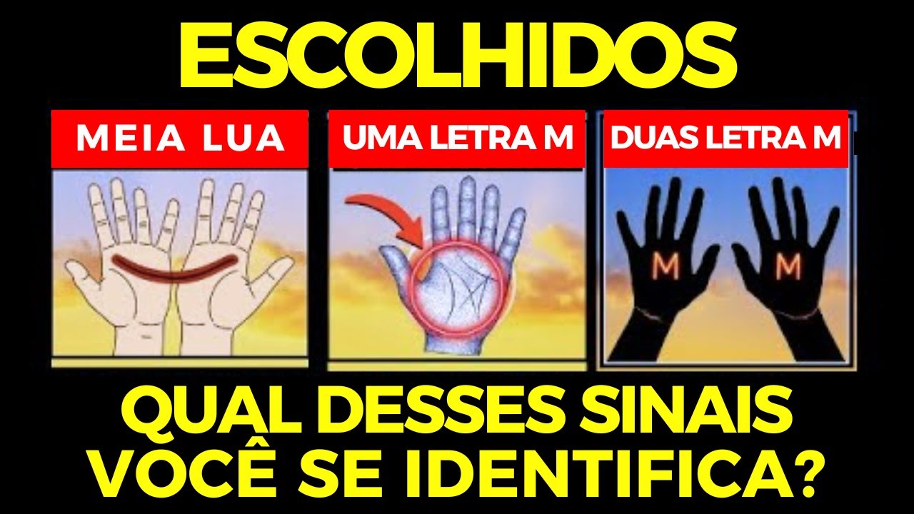 3 Tipos De Escolhidos Que Você Precisa Identificar: Meia Lua, Um e Dois M nas Mãos!! 🔥