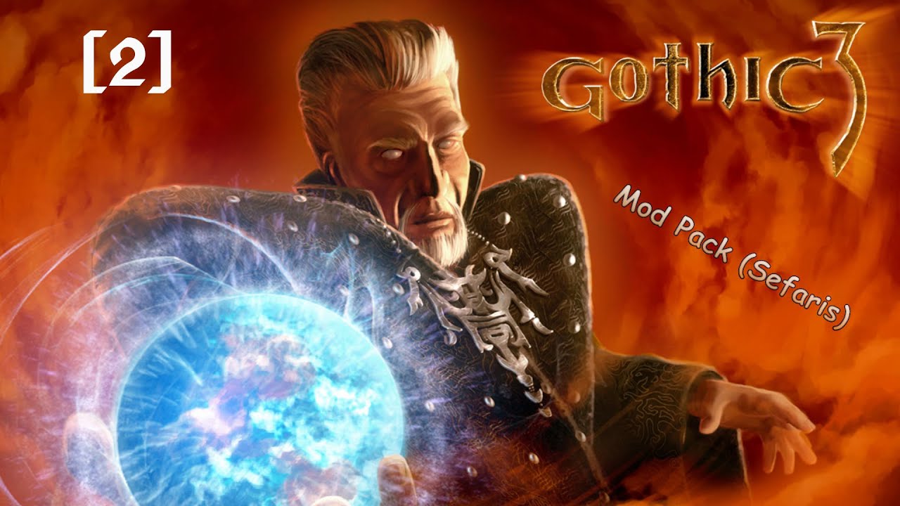 Gothic 3 (2006) (Mod Pack - Sefaris) [#2] (Część 1)