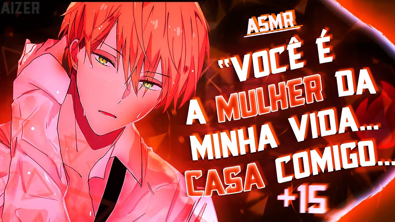 |ASMR| VOCÊ É A MULHER DA MINHA VIDA, E EU QUERO ME CASAR COM VOCÊ...