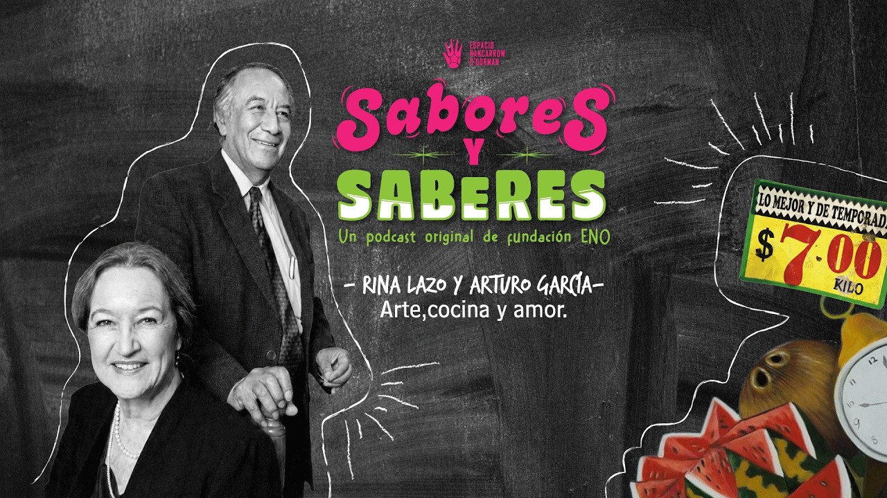 El Amor que Pintó a México: Rina Lazo y Arturo García Bustos | Sabores y Saberes (Fundación ENO)