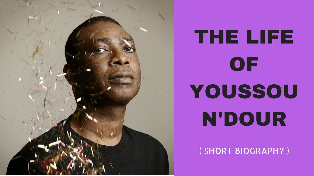 Youssou N'dour Biography 2018