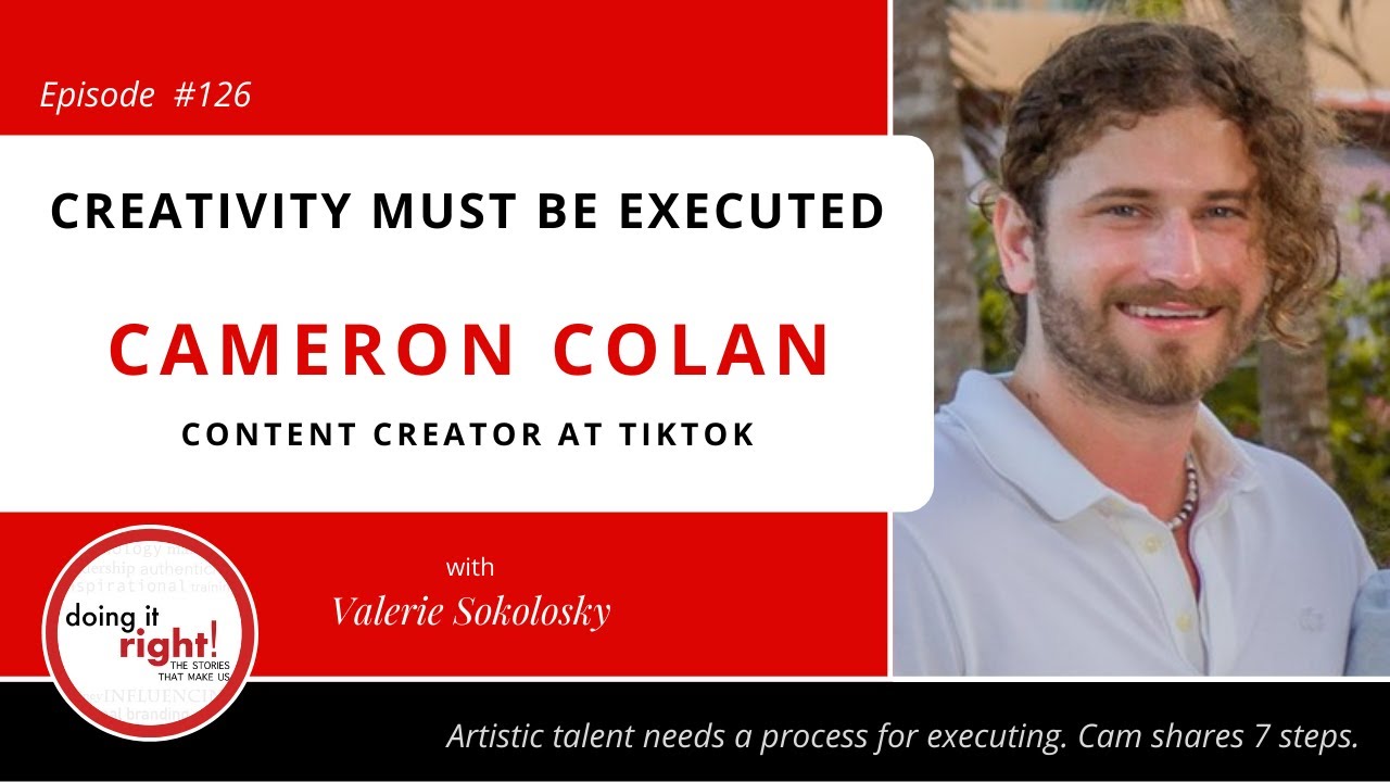 TikTok Creative Development Lead | Cameron Colan, Artist/Writer/Idea Generator | Ep.135 - DiR!