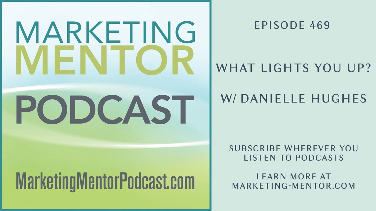 469: What lights you up? with Danielle Hughes