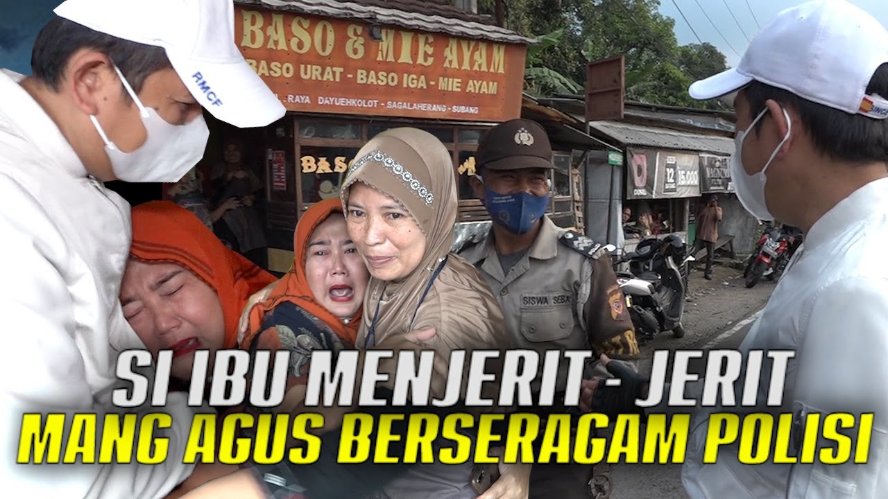 KANG DEDI BINGUNG LIHAT MANG AGUS BERSERAGAM POLISI DAN SEORANG IBU MENJERIT - JERIT