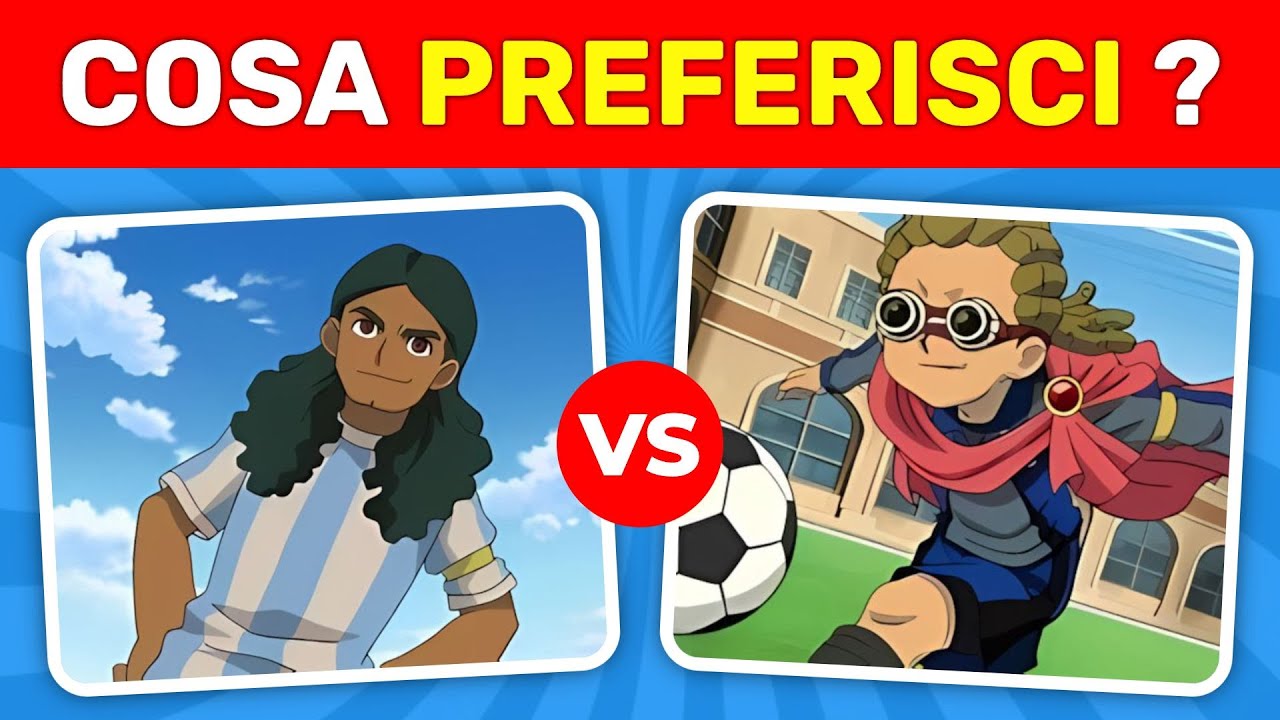 Cosa preferisci ? - Personaggi di Inazuma Eleven