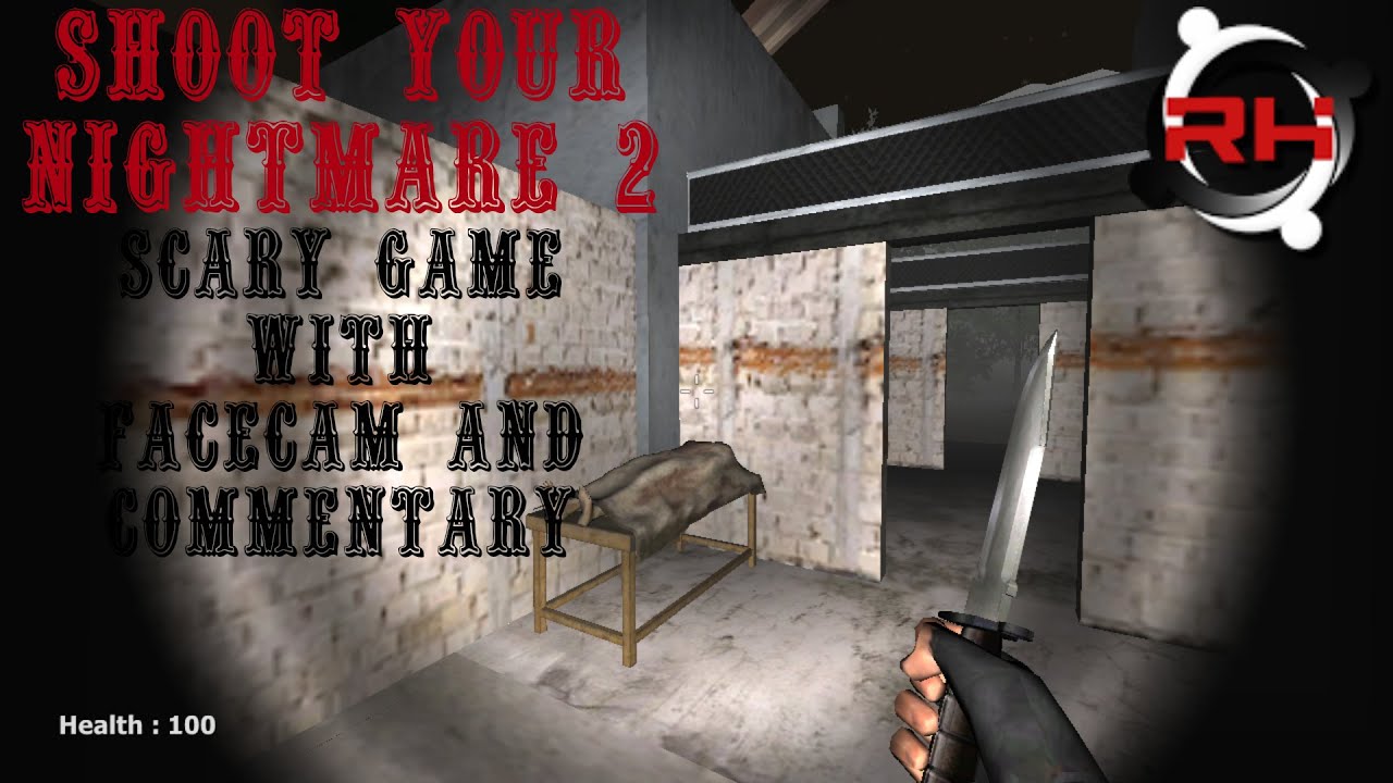Shoot Your Nightmare 2 ''ACTION CONTINUES IN THIS SCARY GAME''