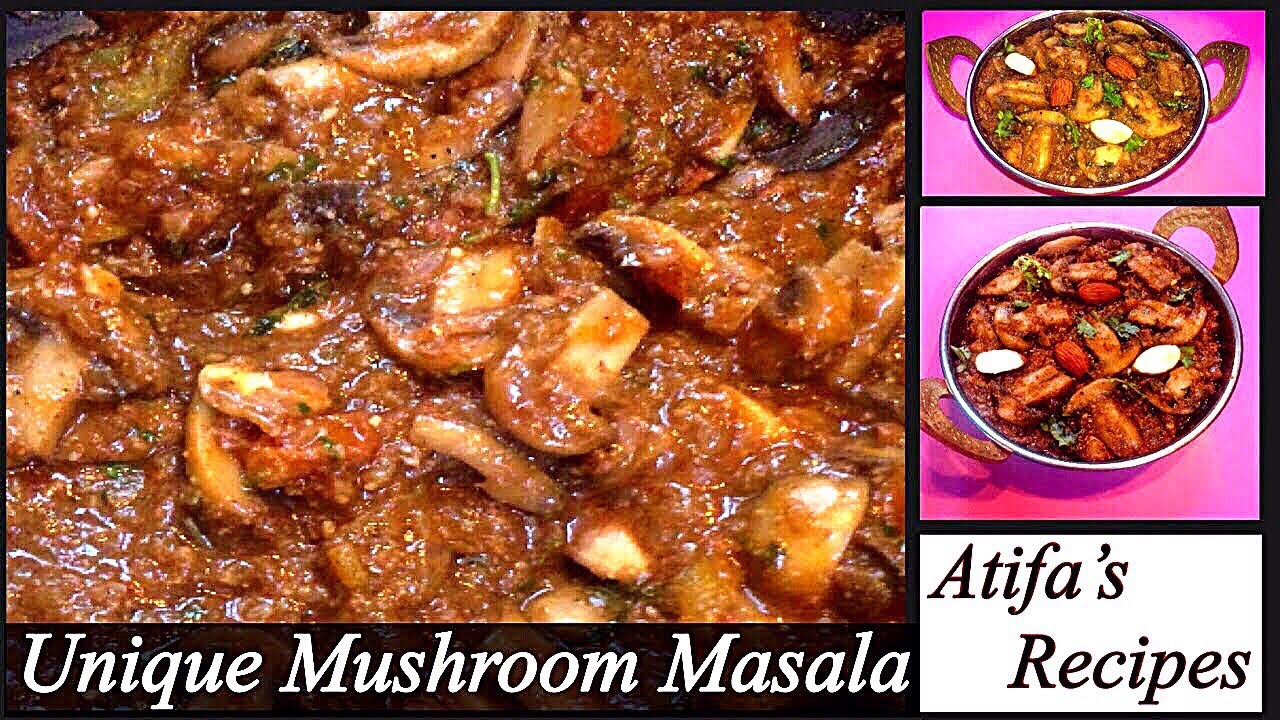 Unique Mushroom Masala By Atifa&rsquo;s Recipes | Mushroom Masala | Mushroom Curry | Mushroom Recipes