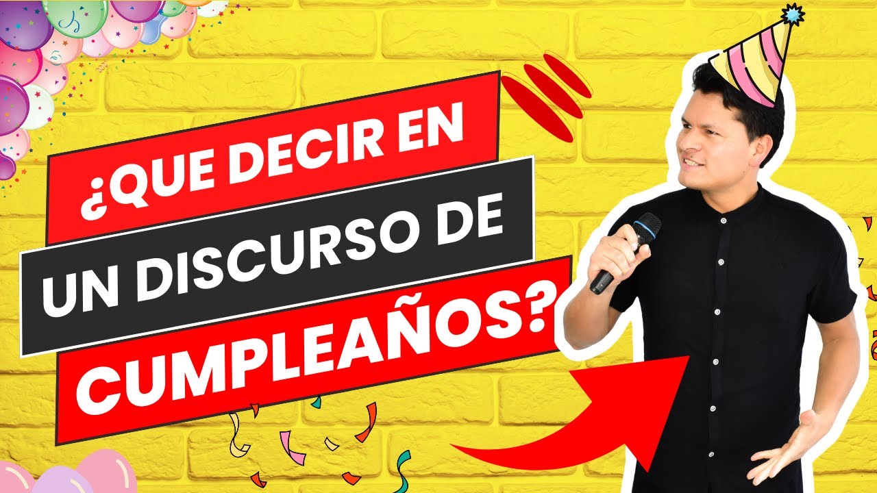 ✅ Los 5 PASOS para dar un DISCURSO de CUMPLEAÑOS🎂 EXTRAORDINARIO y CAUTIVAR a la familia 🎤