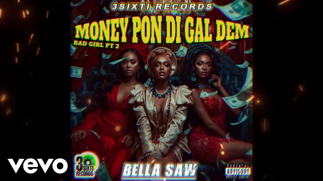 Bella Saw - Money Pon Di Gal Dem -Badgirl PT2 (Official Audio)
