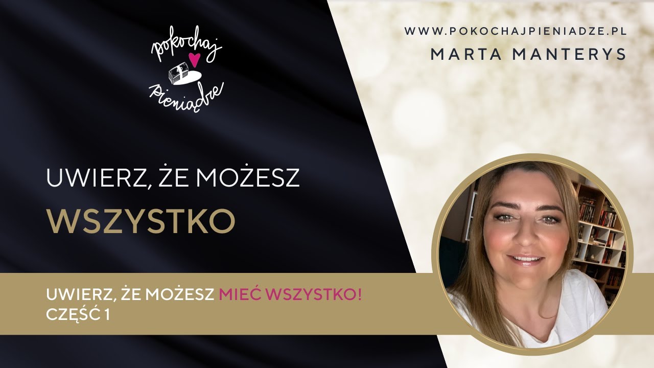Lekcja 43 - Uwierz, że możesz mieć wszystko! Część 1