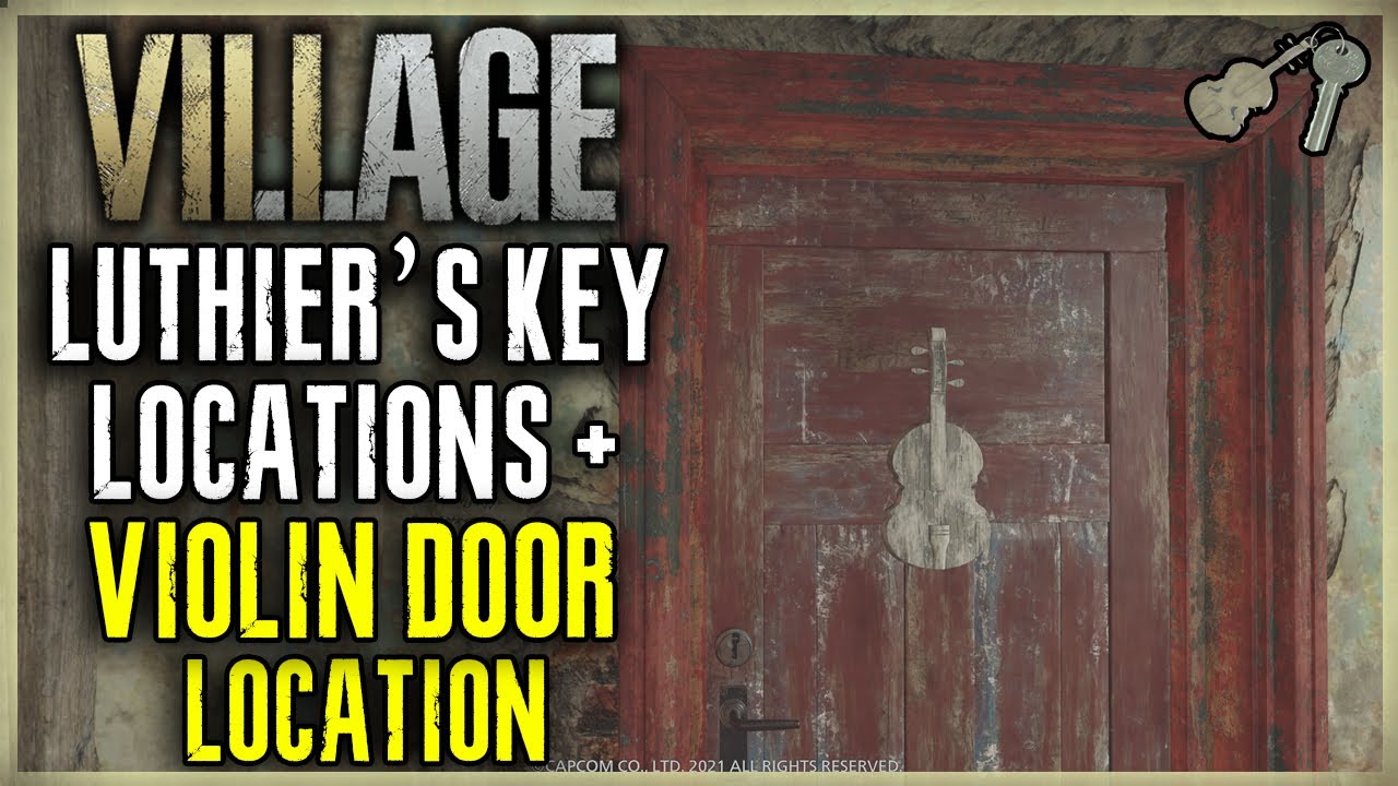 WHERE TO FIND LUTHIERS'S KEY AND THE VIOLIN DOOR LOCATION IN RESIDENT EVIL 8 VILLAGE RE