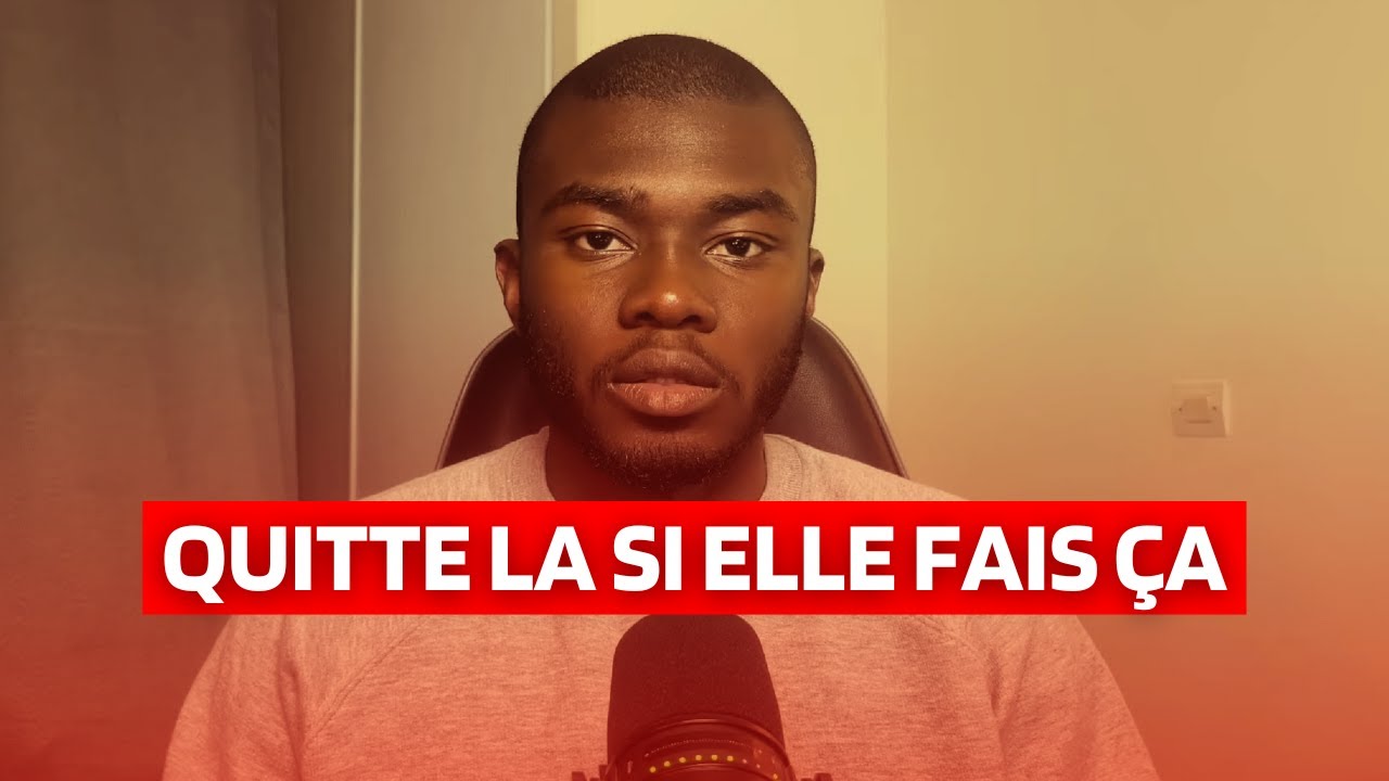 LE SIGNAL QUE TU DOIS QUITTER CETTE FEMME IMMÉDIATEMENT !