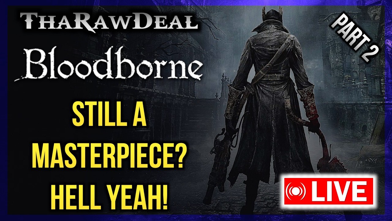 ThaRawDeal Plays BLOODBORNE (Part 2) Forbidden Woods And Nightmares!