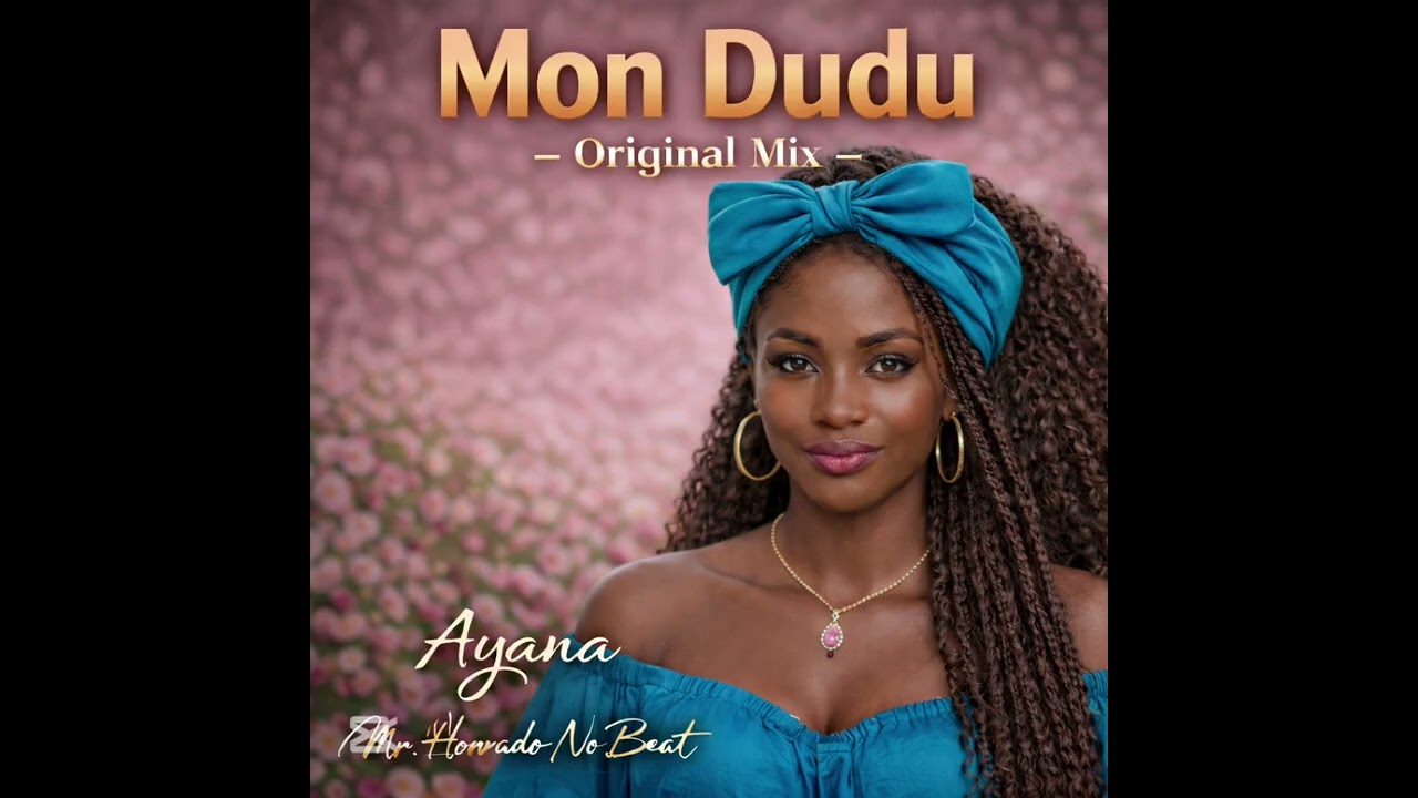Mon Dudu - Ayana & Mr. Honrado no Beat