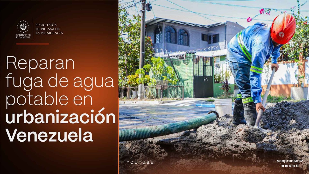 Gobierno del Presidente Nayib Bukele repara fuga de agua potable en la urbanización Venezuela
