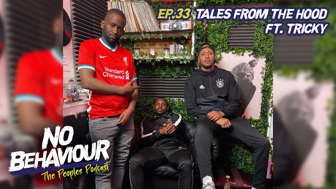 Tales from the hood | No Behaviour Podcast EP. 033 | Margs & Loons Ft Tricky