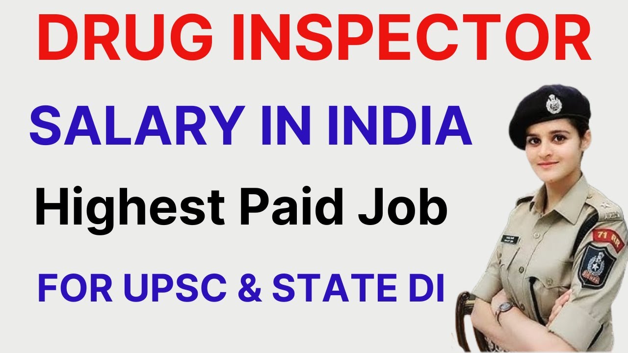 Drug Inspector Salary 2024 | Perks, Salary, Structure, Allowances | UPSC & State Drug Inspector