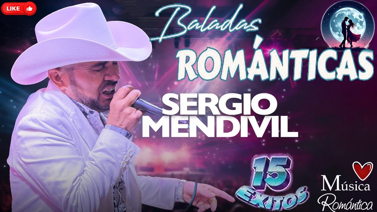 Sergio Mendivil Sus Mejores Canciones Baladas Romanticas Viejitas Pero Bonitas💋💋💋