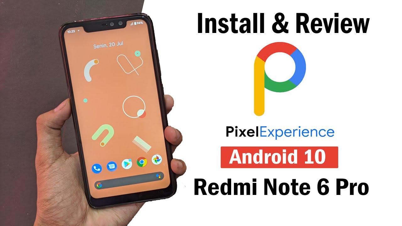 INSTALL & REVIEW PIXEL EXPERIENCE 10 REDMI NOTE 6 PRO