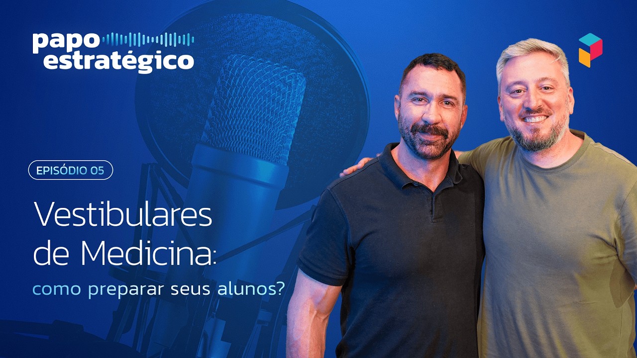 Papo Estratégico | Vestibulares de Medicina: como preparar seus alunos?