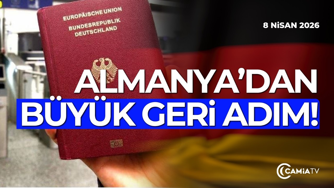 Almanya&rsquo;dan B&uuml;y&uuml;k Geri Adım! - 8 Nisan 2026