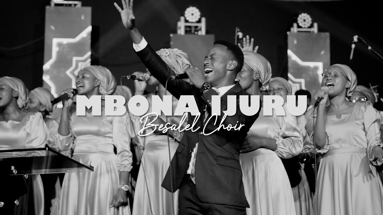 MBONA IJURU BY BESALEL CHOIR | Official Video