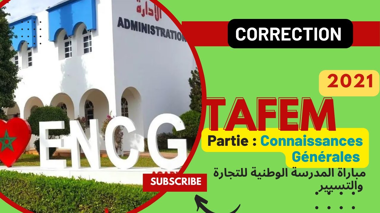 TAFEM 2021 Connaissances Générales مباراة المدرسة الوطنية للتجارة والتسيير