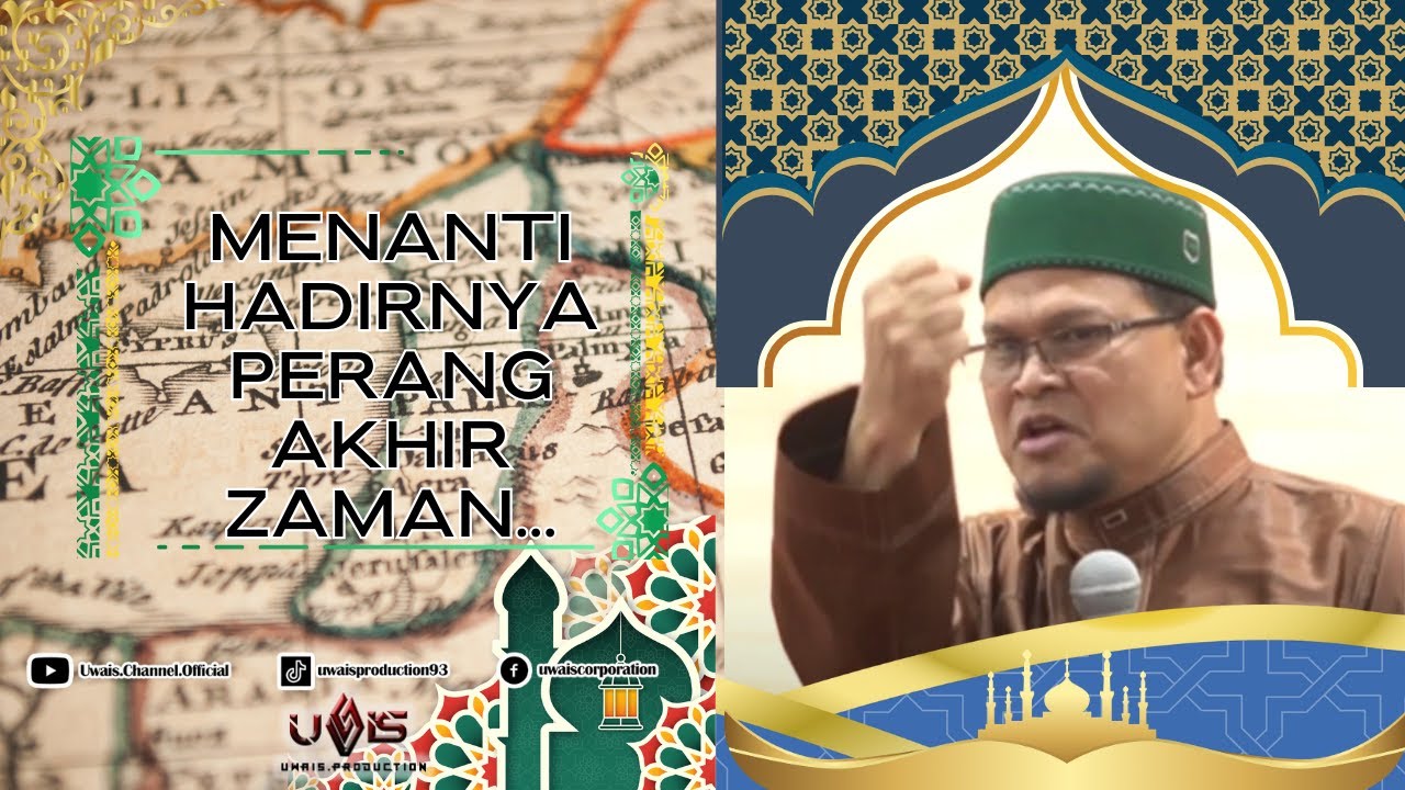 Persiapkan Diri Dengan Perang Akhir Zaman | Ustaz Abdullah Khairi