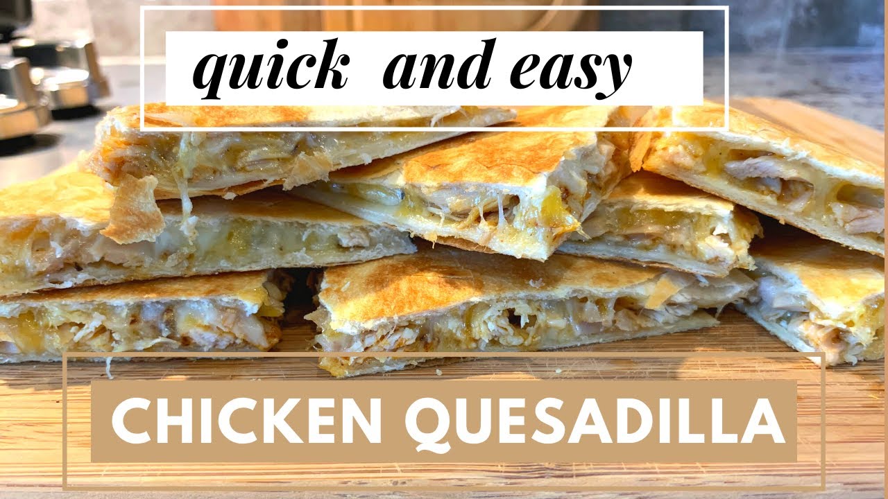 QUICK and EASY CHICKEN QUESADILLA | Leftover Rotisserie Chicken Recipe Ideas