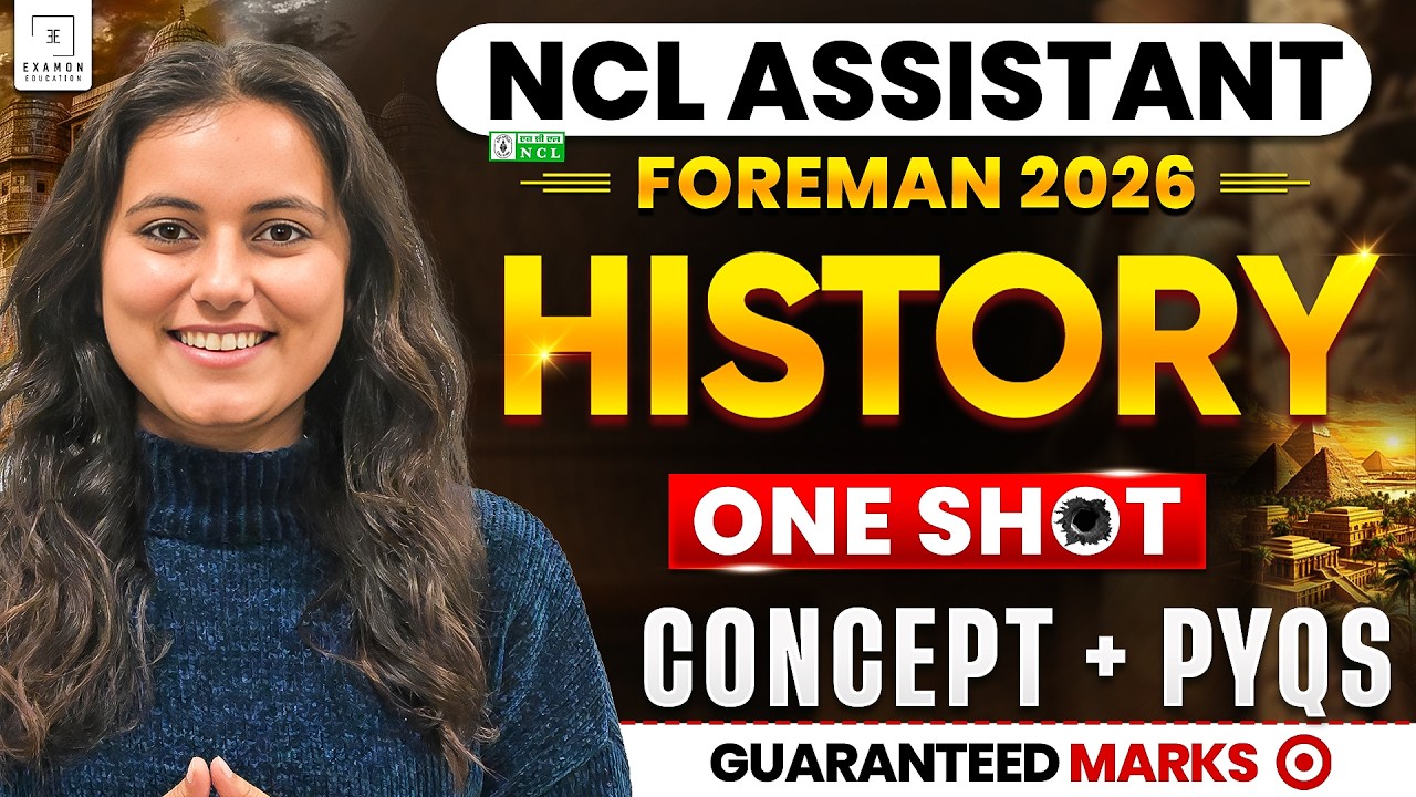 NCL Assistant Foreman 2026 | History One Shot Complete Concepts + PYQs | Northern Coalfields Limited