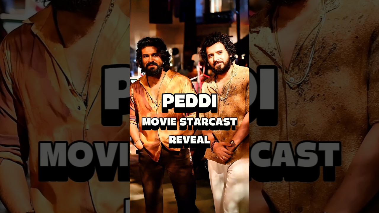 Peddi Movie Starcast Reveal 🔥😱 #shorts #peddi #ramcharan #youtubeshorts